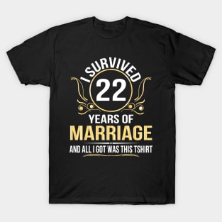 I Survived 22 Years Of Marriage Wedding And All I Got Was This T-Shirt